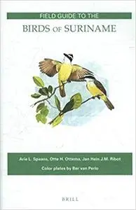 Field Guide to the Birds of Suriname (repost)