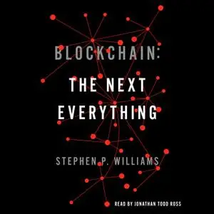 «Blockchain: The Next Everything» by Stephen P. Williams