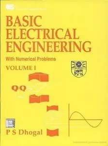 Basic Electrical Engineering with Numerical Problems, Volume 1 (Repost)