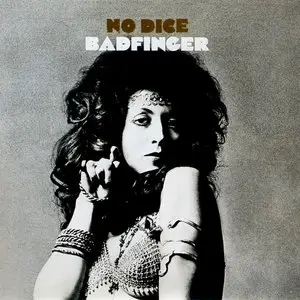 Badfinger - No Dice (1970) [Remastered 1992]