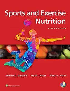 Sports and Exercise Nutrition, 5th Edition