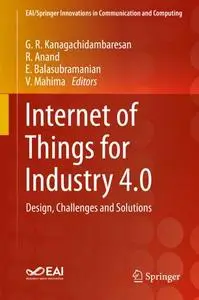 Internet of Things for Industry 4.0: Design, Challenges and Solutions