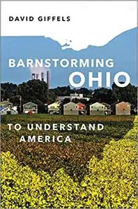 Barnstorming Ohio: To Understand America