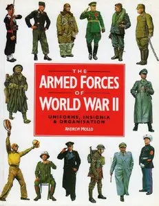 The Armed Forces of World War II: Uniforms, Insignia and Organization