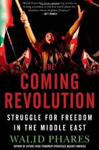 The Coming Revolution: Struggle for Freedom in the Middle East [Repost]
