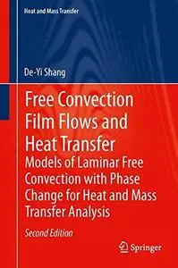 Free Convection Film Flows and Heat Transfer: Laminar free Convection of Phase Flows and Models for Heat-Transfer Analysis