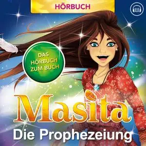 «Masita - Das erste Hörbuch der Wolken: Die Prophezeiung» by Ferdinand Huemer