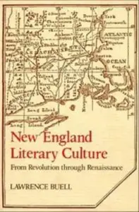 New England Literary Culture: From Revolution through Renaissance