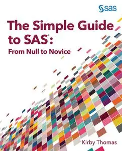 The Simple Guide to SAS