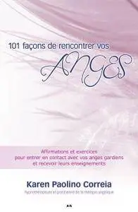Karen Paolino Correia, "101 façons de rencontrer vos anges"