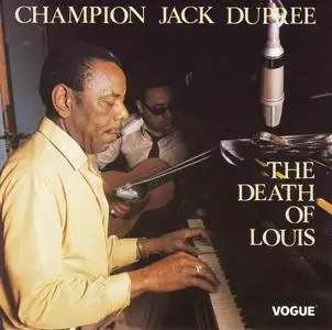 Champion Jack Dupree - The Death Of Louis [Recorded 1971] (1986)