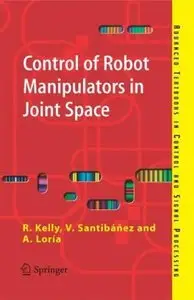 Control of Robot Manipulators in Joint Space (Repost)