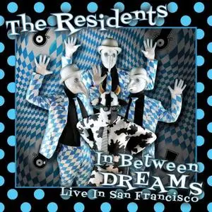 The Residents - In Between Dreams: Live In San Francisco (2020)