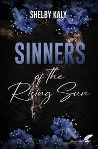 Shelby Kaly, "Sinners of the rising sun"
