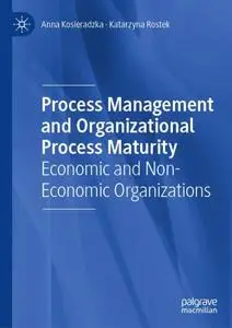 Process Management and Organizational Process Maturity: Economic and Non-Economic Organizations