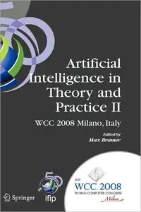 Artificial Intelligence in Theory and Practice II: IFIP 20th World Computer Congress (repost)