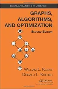 Graphs, Algorithms, and Optimization, Second Edition