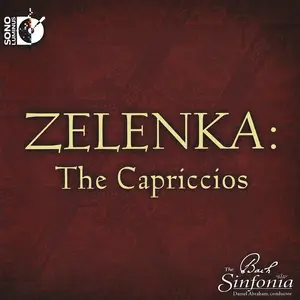 Daniel Abraham, The Bach Sinfonia - Jan Dismas Zelenka: The Capriccios (2012)