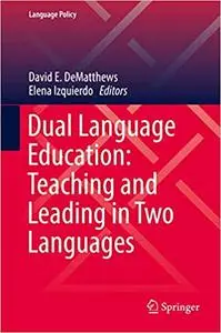 Dual Language Education: Teaching and Leading in Two Languages (Repost)