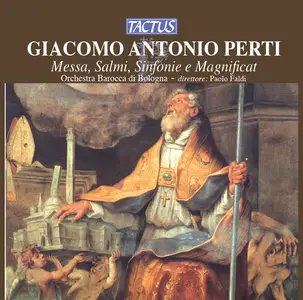 Giacomo Antonio Perti - Messa, Salmi, Sinfonie e Magnificat