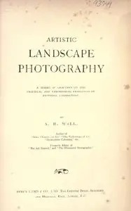 Artistic Landscape Photography by Alfred H. Wall