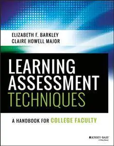 Learning Assessment Techniques : A Handbook for College Faculty