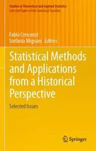 Statistical Methods and Applications from a Historical Perspective: Selected Issues