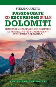 Stefano Ardito - Passeggiate ed escursioni sulle Dolomiti