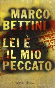 Marco Bettini - Lei è il mio peccato