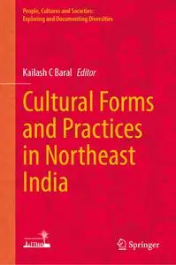 Cultural Forms and Practices in Northeast India