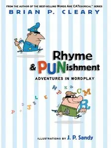 Brian P. Cleary - Rhyme & Punishment: Adventures in Wordplay