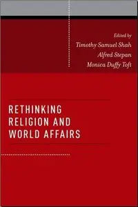 Rethinking Religion and World Affairs (Repost)