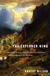 «The Explorer King» by Robert Wilson