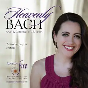 Amanda Forsythe, Apollo's Fire, Jeannette Sorrell - Heavenly Bach: Arias & Cantatas of J.S. Bach (2022)