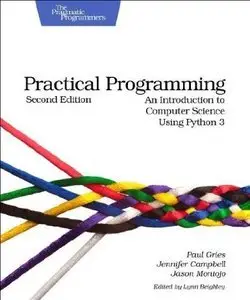 Practical Programming: An Introduction to Computer Science Using Python 3 (2nd edition) (repost)