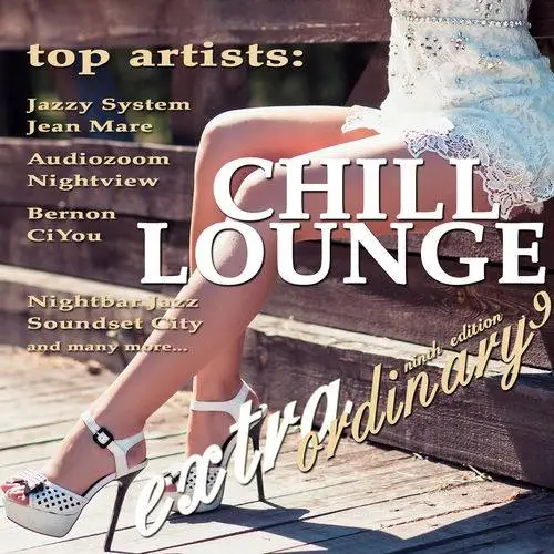 Va Extraordinary Chill Lounge Vol 9 Best Of Downbeat Chillout Lounge