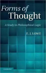 Forms of Thought: A Study in Philosophical Logic