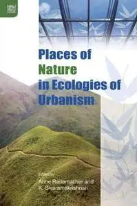 Places of Nature in Ecologies of Urbanism