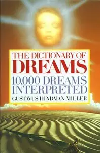 The Dictionary of Dreams: 10,000 Dreams Interpreted (Reupload)