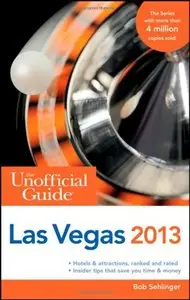The Unofficial Guide to Las Vegas 2013 (repost)