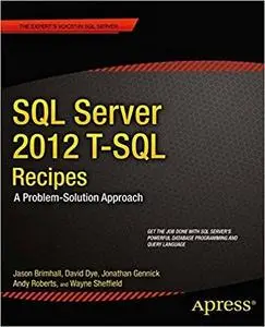 SQL Server 2012 T-SQL Recipes: A Problem-Solution Approach, 3rd edition