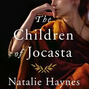 «The Children of Jocasta» by Natalie Haynes