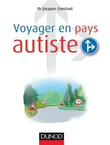 Jacques Constant, "Voyager en pays autiste"