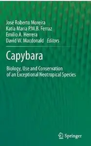 Capybara: Biology, Use and Conservation of an Exceptional Neotropical Species [Repost]