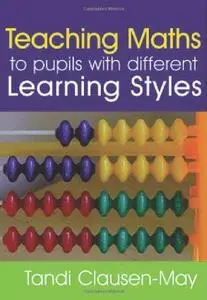 Teaching Maths to Pupils with Different Learning Styles