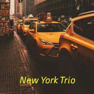 New York Trio - Relaxing Jazz For Manhattan Taxi Driver (2022) [Official Digital Download]