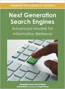 Next Generation Search Engines: Advanced Models for Information Retrieval