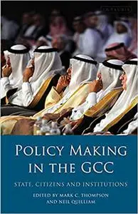 Policy-Making in the GCC: State, Citizens and Institutions