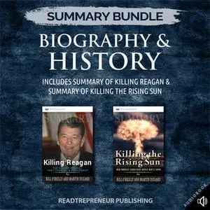 «Summary Bundle: Biography & History – Includes Summary of Killing Reagan & Summary of Killing the Rising Sun» by Readtr