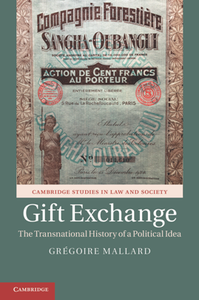 Gift Exchange : The Transnational History of a Political Idea